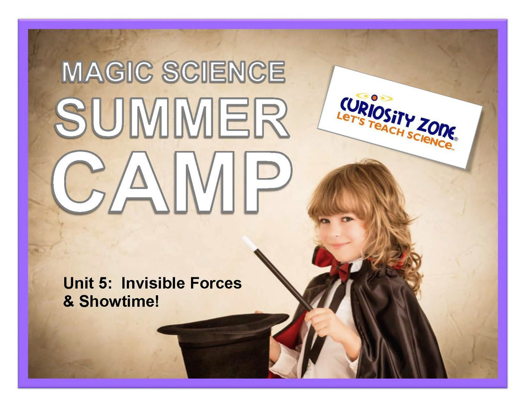 Magic Science Camp - Invisible Forces & Showtime! (3 hours)